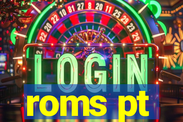roms pt